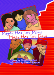Megan Has Two Moms, Mickey Has Two Dads