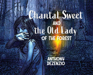 Chantal Sweet and the Old Lady of the Forest