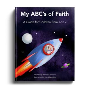 The cover image of "My ABC's of Faith" hardcover, written by Jennifer Morrow