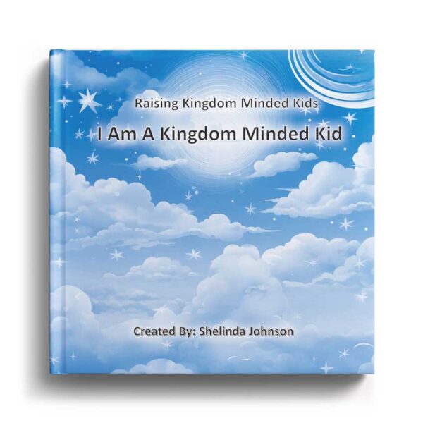 The cover image of "Raising Kingdom Minded Kids" hardcover book, written by Shelinda Johnson