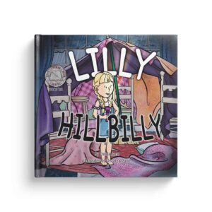 Lilly Hillbilly, written by Freida Jane