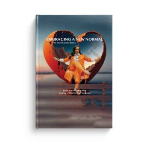 Embracing A New Normal, written by Rochelle Gaston Malone