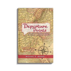 Departure Points, written by Michael Waters