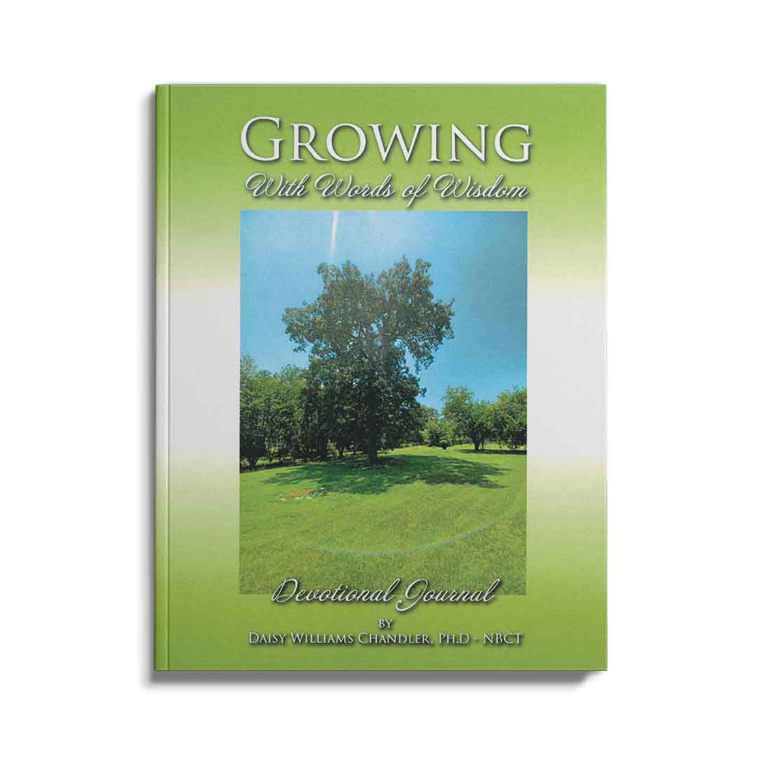 Growing With Words of Wisdom, written by Daisy Williams Chandler