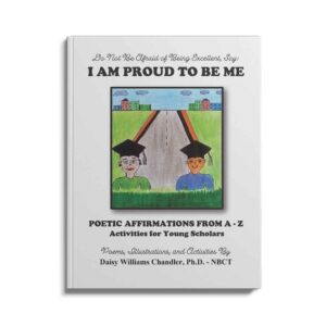 I am Proud To Be Me, written by Daisy Williams Chandler