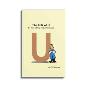 The Gift of U: The Story of King Nebuchadnezzar, written by author Keith Cockrell