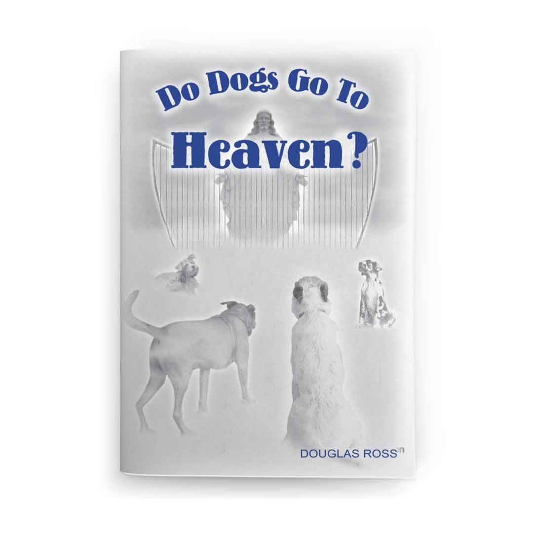 Do Dogs Go To Heaven, written by Douglas Ross