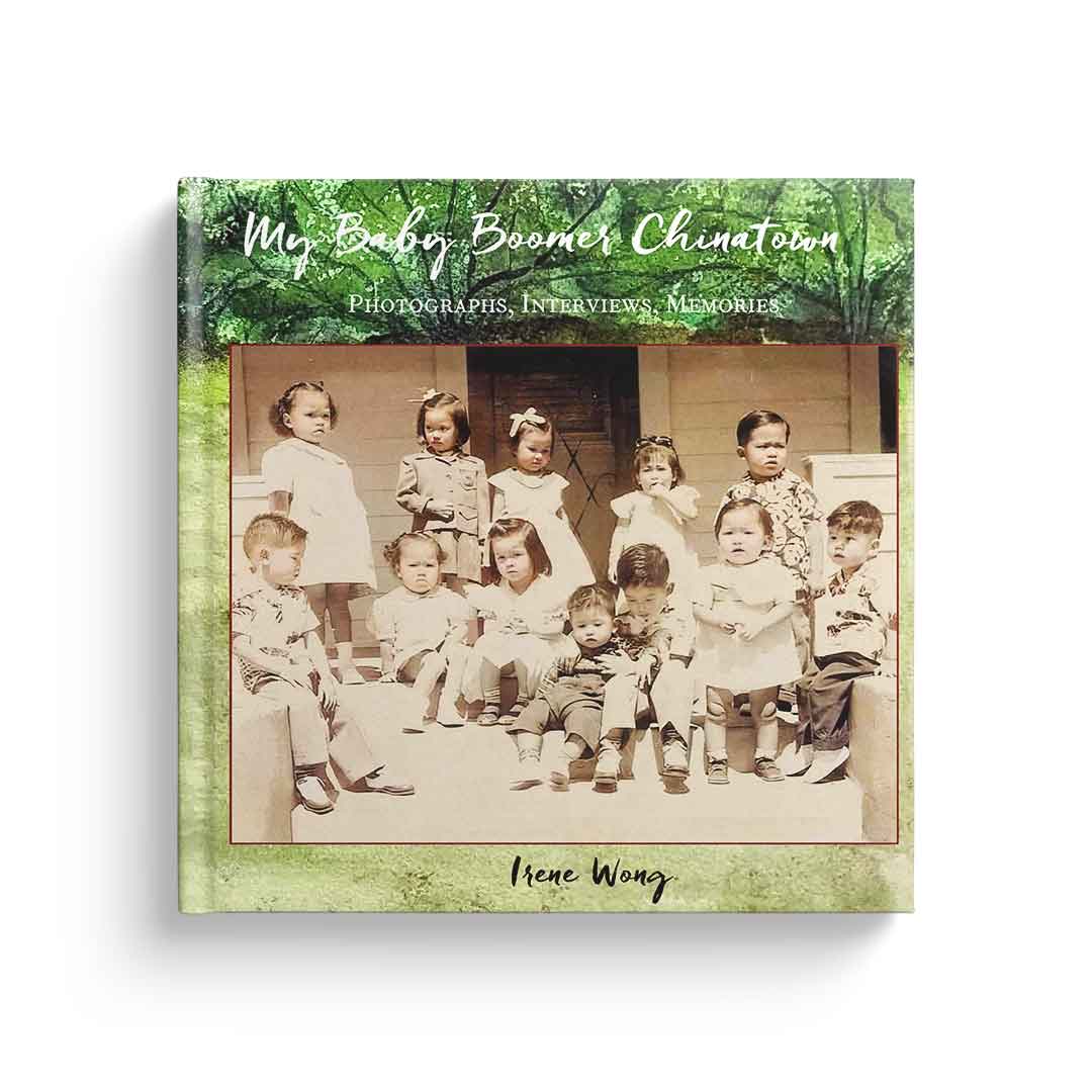 My Baby Boomer Chinatown, written by Irene Wong