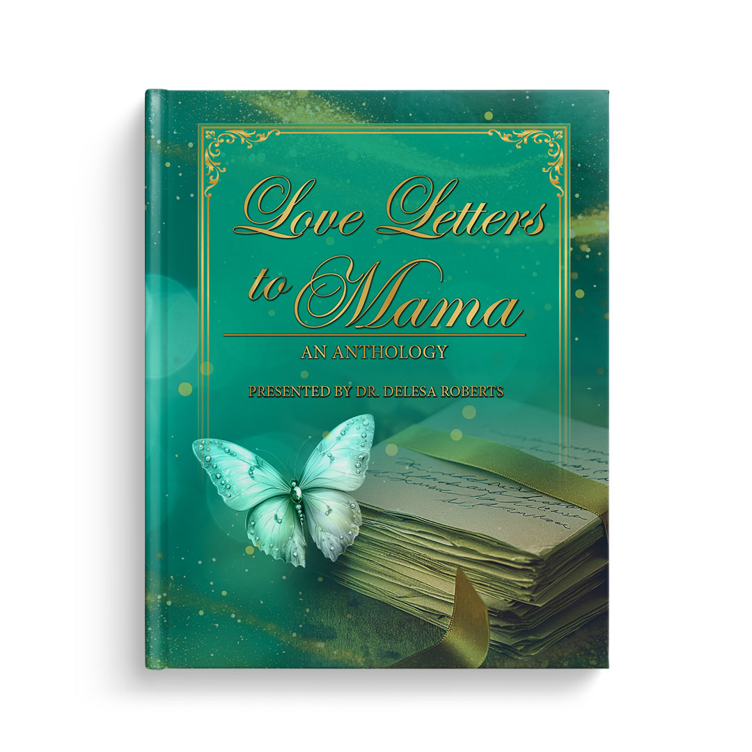 love-letters-to-mama-delesea-dean-roberts Love Letters to Mama, written by Dr. Delesa Dean Roberts