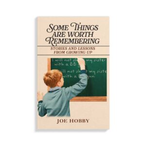 Some Things Are Worth Remembering